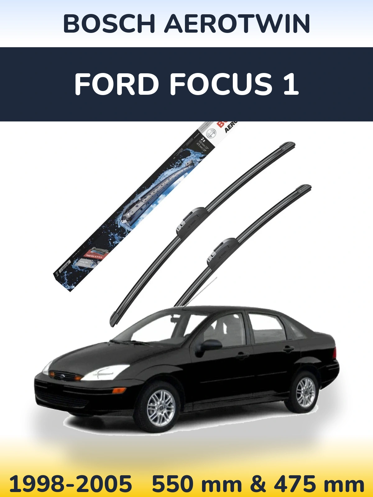 Komplet przednich wycieraczek BOSCH AeroTwin 550 & 475 mm do Ford Focus 1 1998-2005