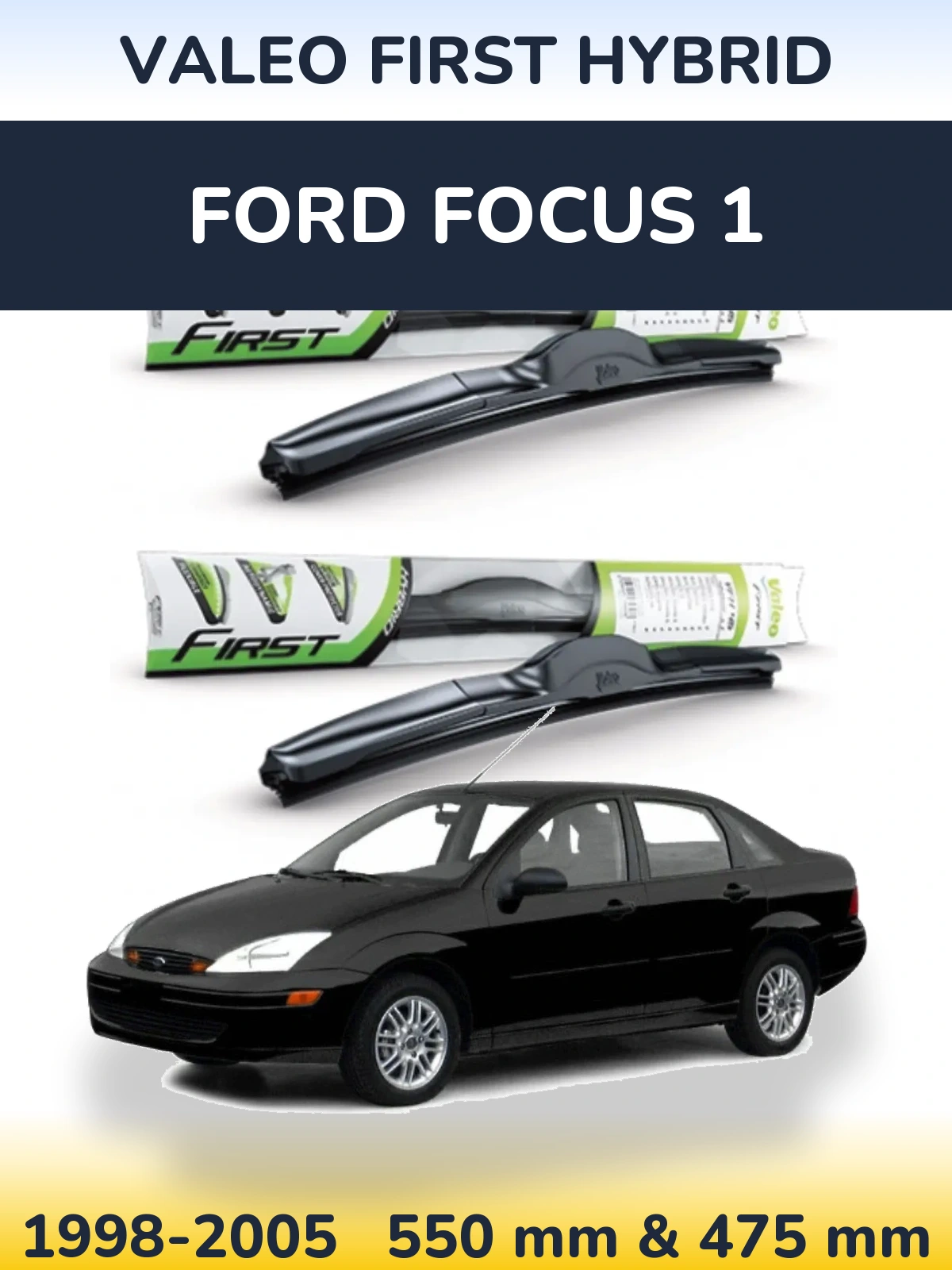 Komplet przednich wycieraczek Valeo First Hybrid 550 & 475 mm do Ford Focus 1 1998-2005