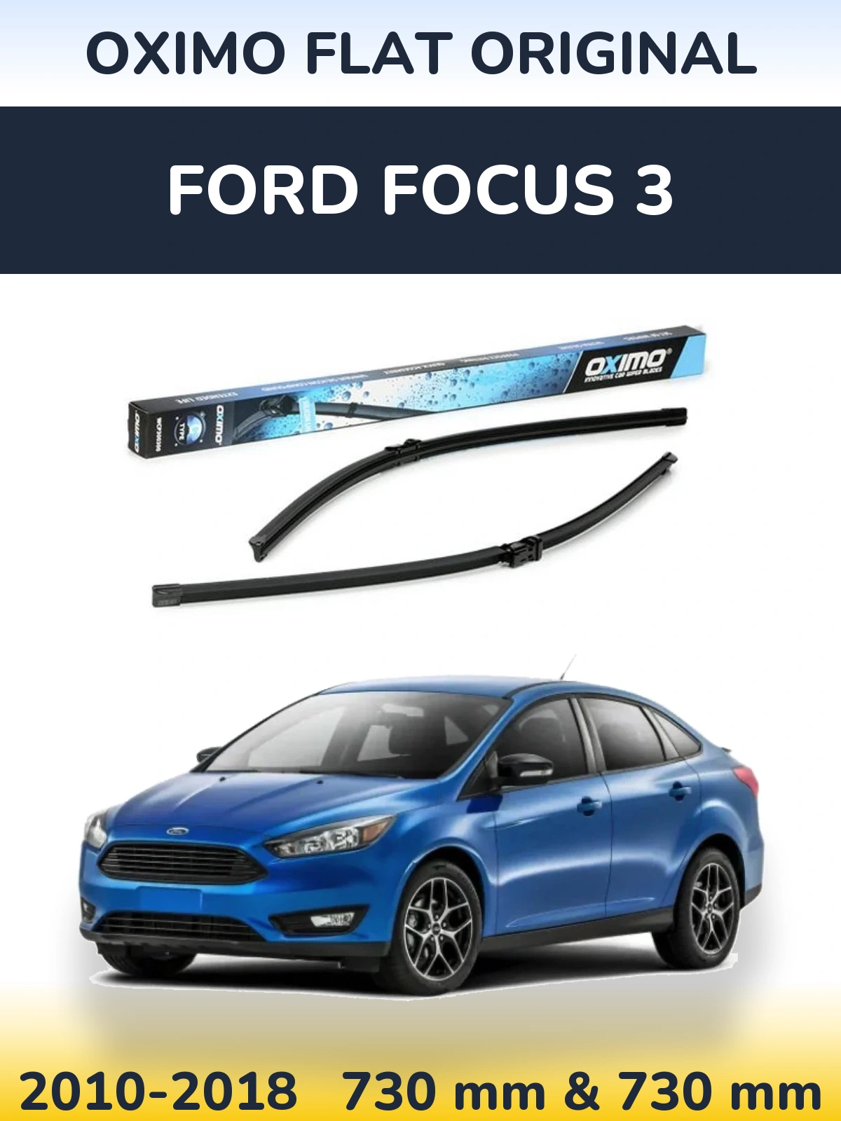 Komplet przednich wycieraczek Oximo Flat Original 700 & 700 mm do Ford Focus 3 2010-2018