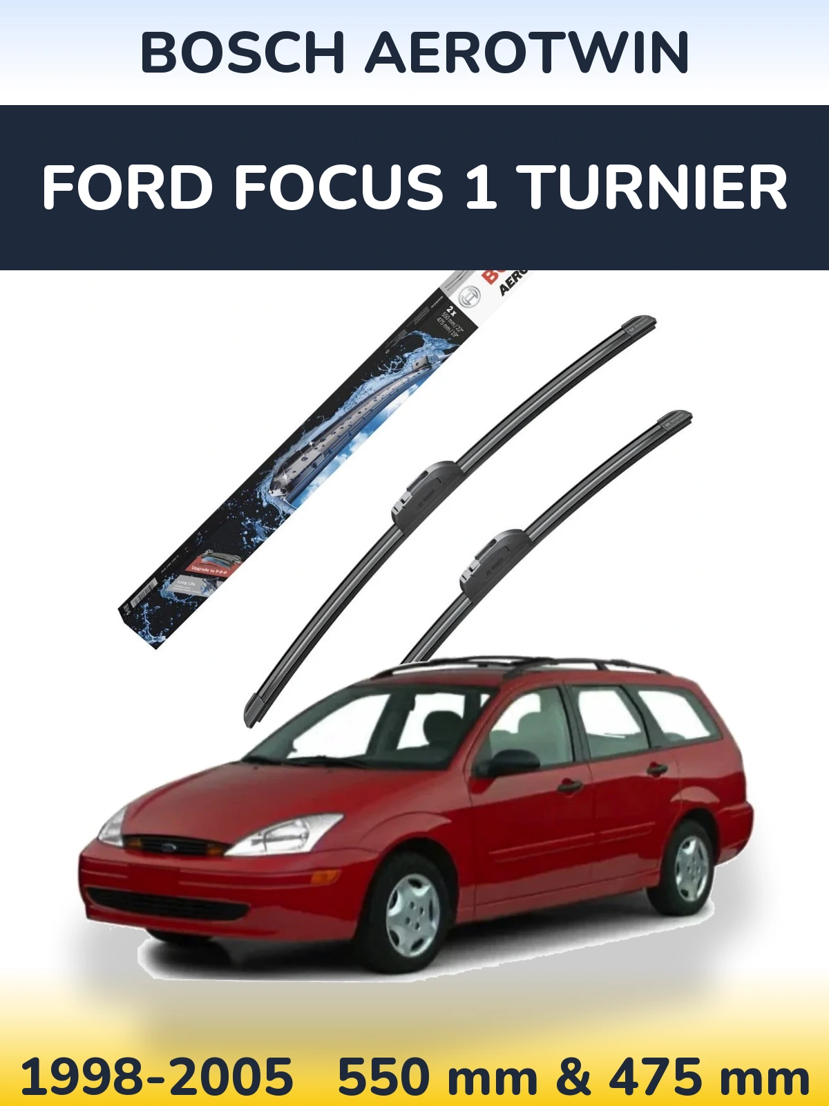 Front wiper blade set BOSCH AeroTwin 550 & 475 mm for Ford Focus 1 Turnier 1998-2005