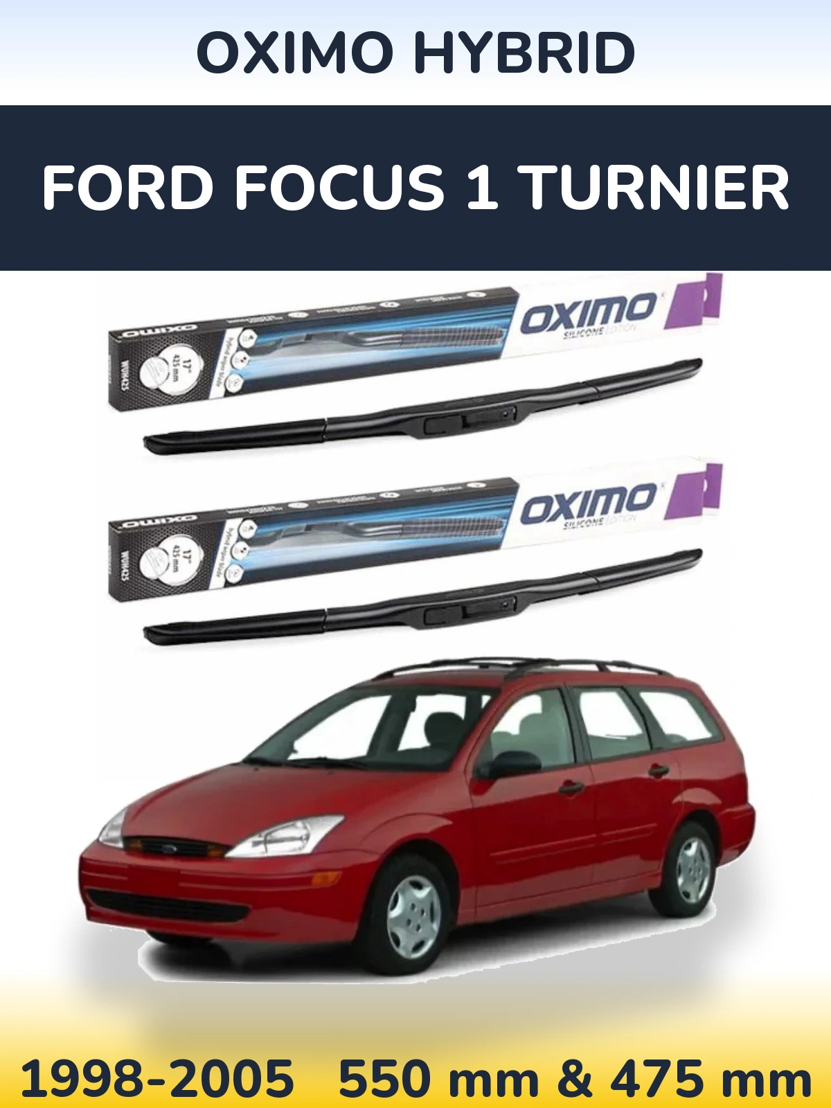 Komplet przednich wycieraczek Oximo Hybrid 550 & 475 mm do Ford Focus 1 Turnier 1998-2005