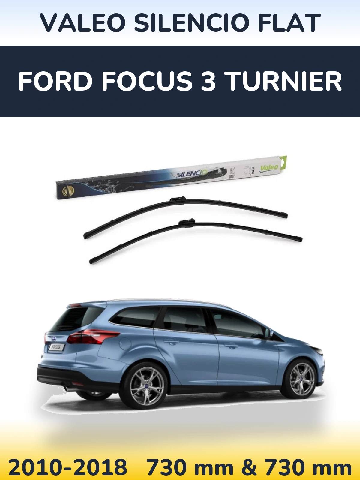 Komplet przednich wycieraczek Valeo Silencio Flat 730 & 730 mm do Ford Focus 3 Turnier 2010-2018