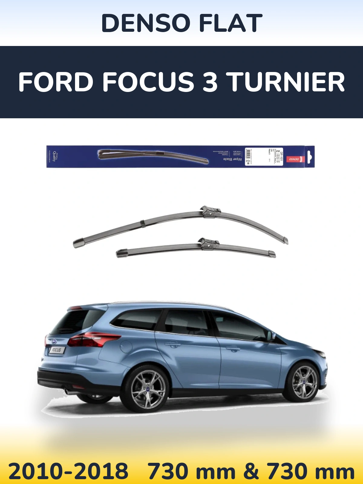 Komplet przednich wycieraczek Denso Flat 730 & 730 mm do Ford Focus 3 Turnier 2010-2018