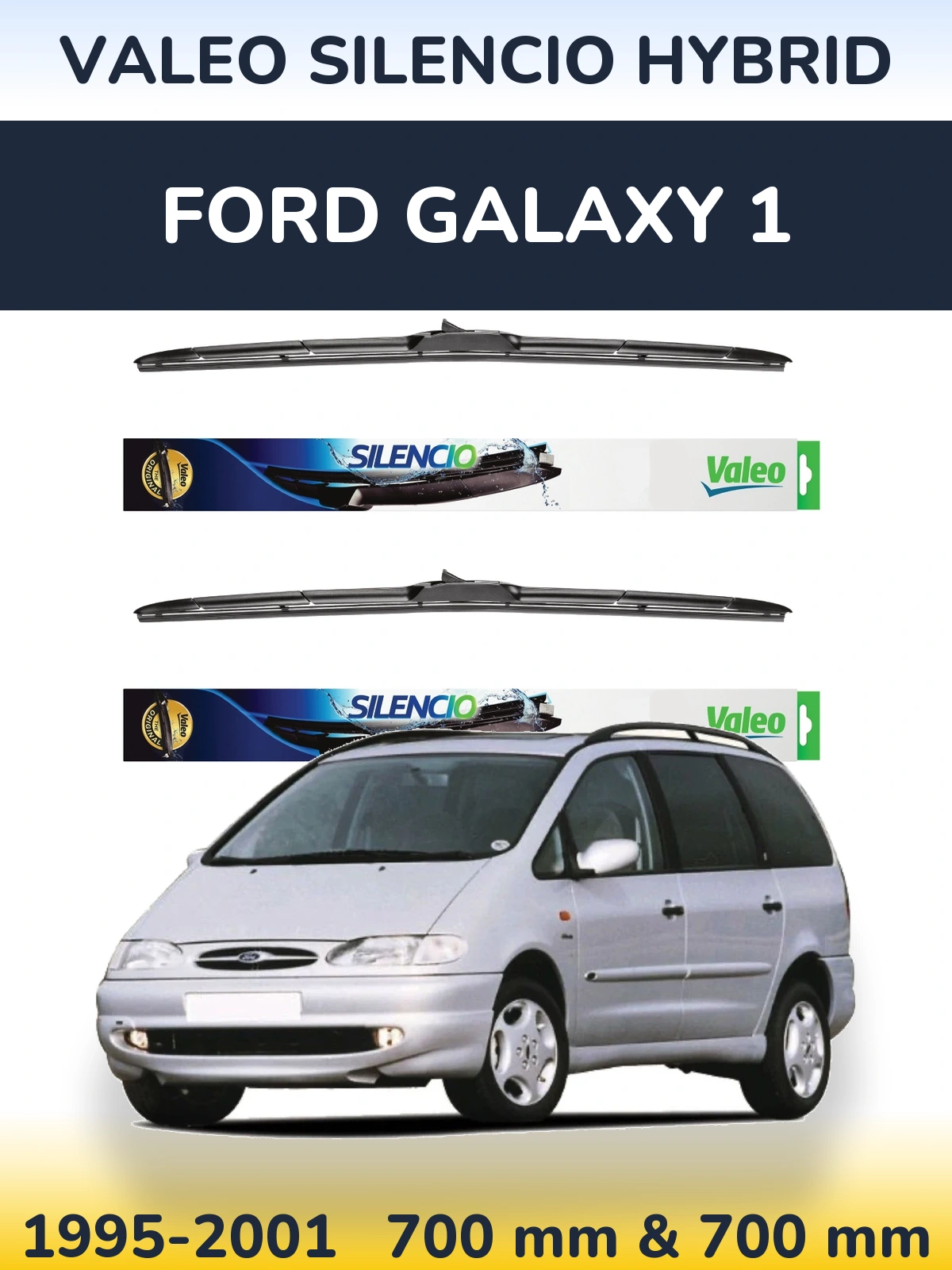 Komplet przednich wycieraczek Valeo Silencio Hybrid 700 & 700 mm do Ford Galaxy 1 1995-2001