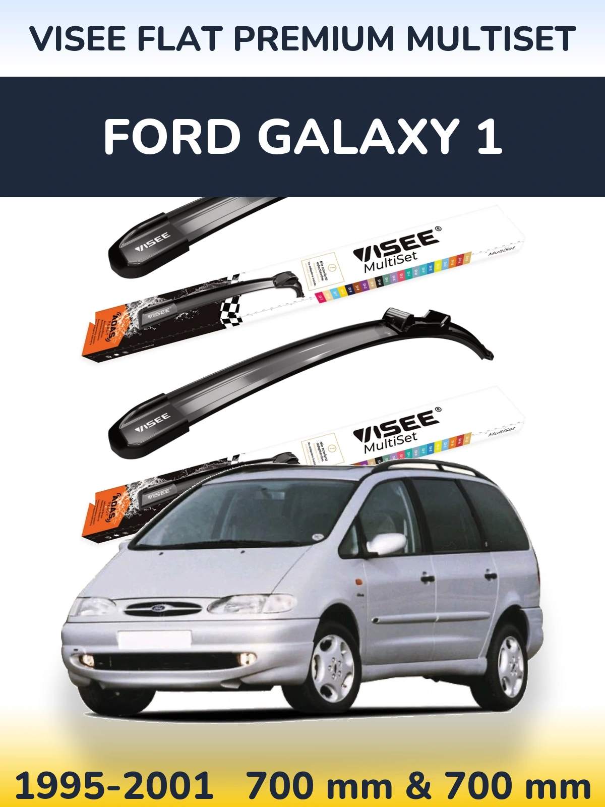 Front wiper blade set VISEE FLAT PREMIUM MultiSet 700 & 700 mm for Ford Galaxy 1 1995-2001