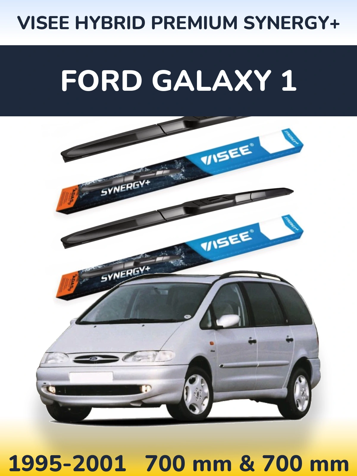Komplet przednich wycieraczek VISEE HYBRID PREMIUM SYNERGY+ 700 & 700 mm do Ford Galaxy 1 1995-2001