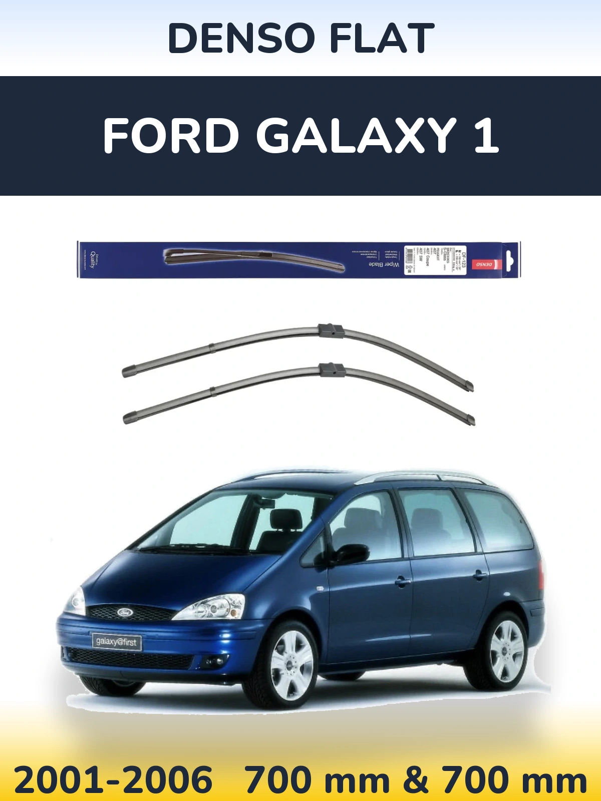 Комплект передніх щіток Denso Flat 700 & 700 мм для Ford Galaxy 1 2001-2006