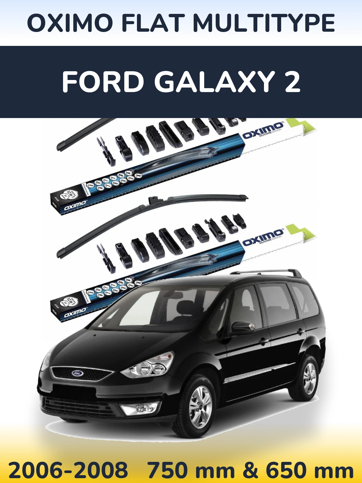 Комплект передних дворников Oximo Flat MultiТипe 750 & 650 мм для Ford Galaxy 2 2006-2008