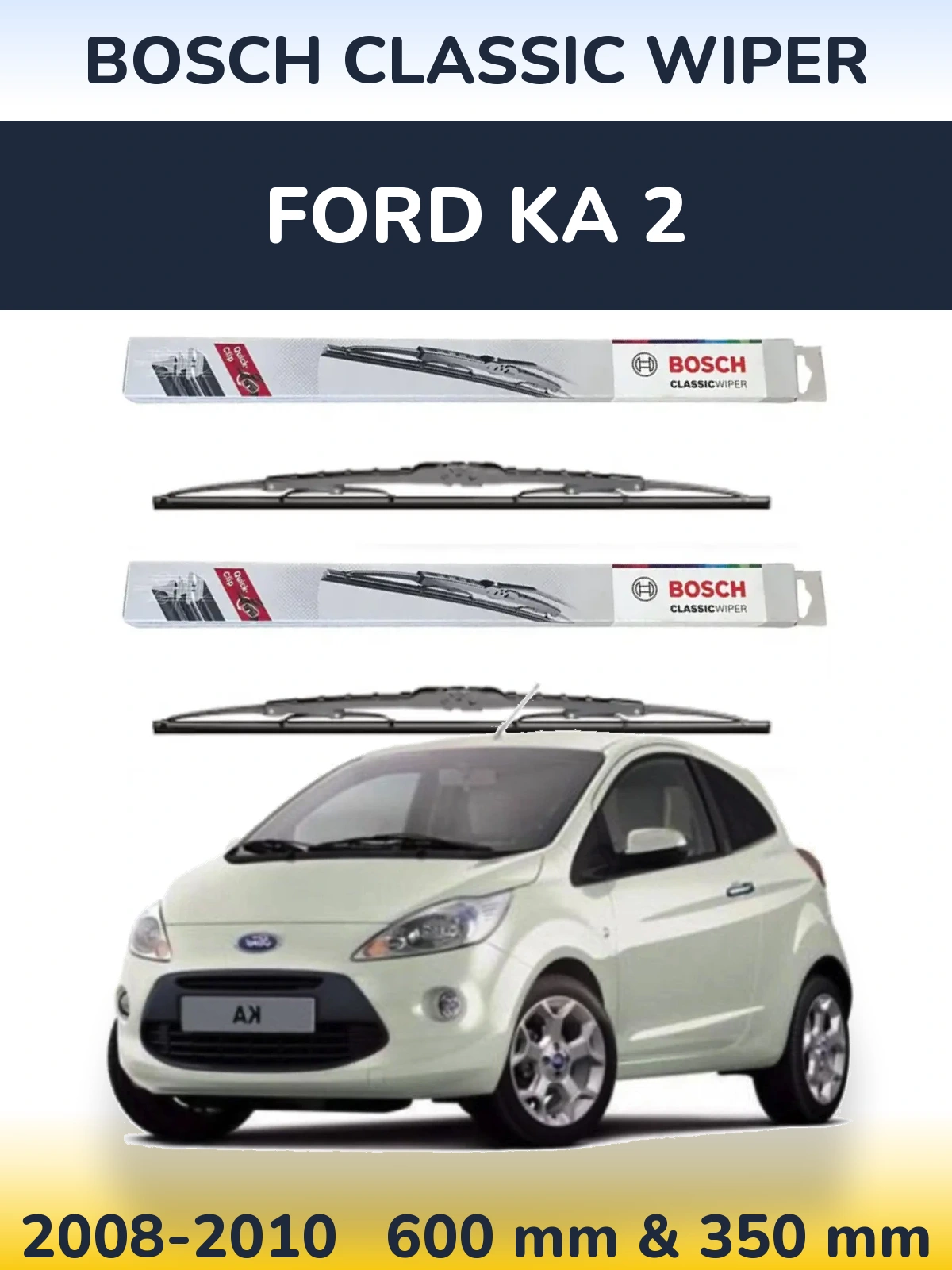 Комплект передних дворников BOSCH Classic Wiper 600 & 340 мм для Ford Ka 2 2008-2010