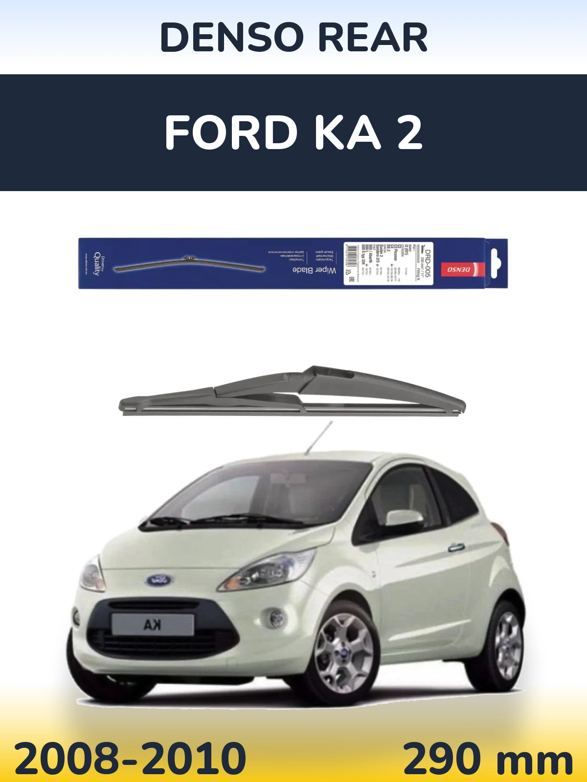 Tylna wycieraczka Denso Rear 290 mm do Ford Ka 2 2008-2010