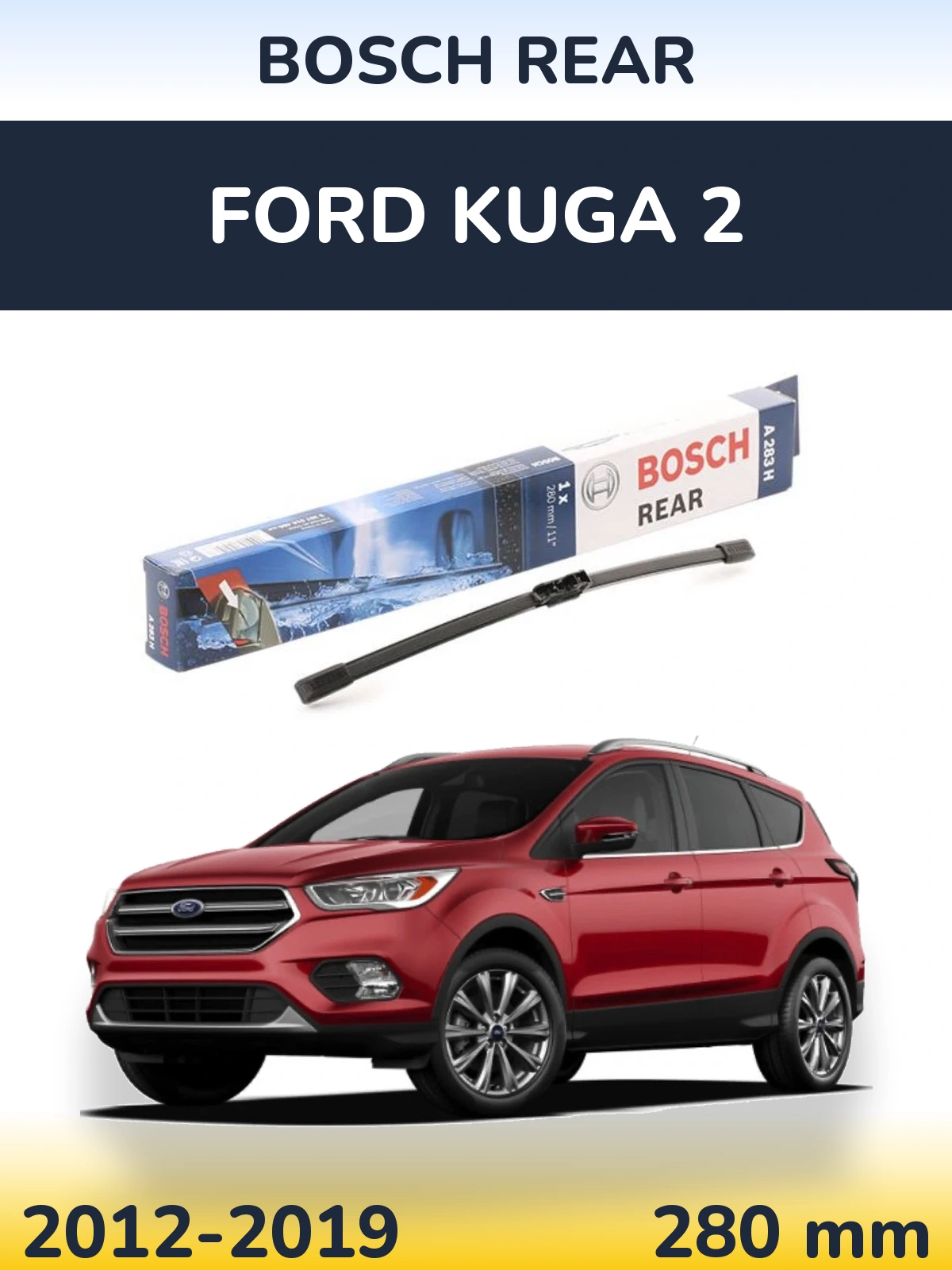Rear wiper blade BOSCH Rear 280 mm for Ford Kuga 2 2012-2019
