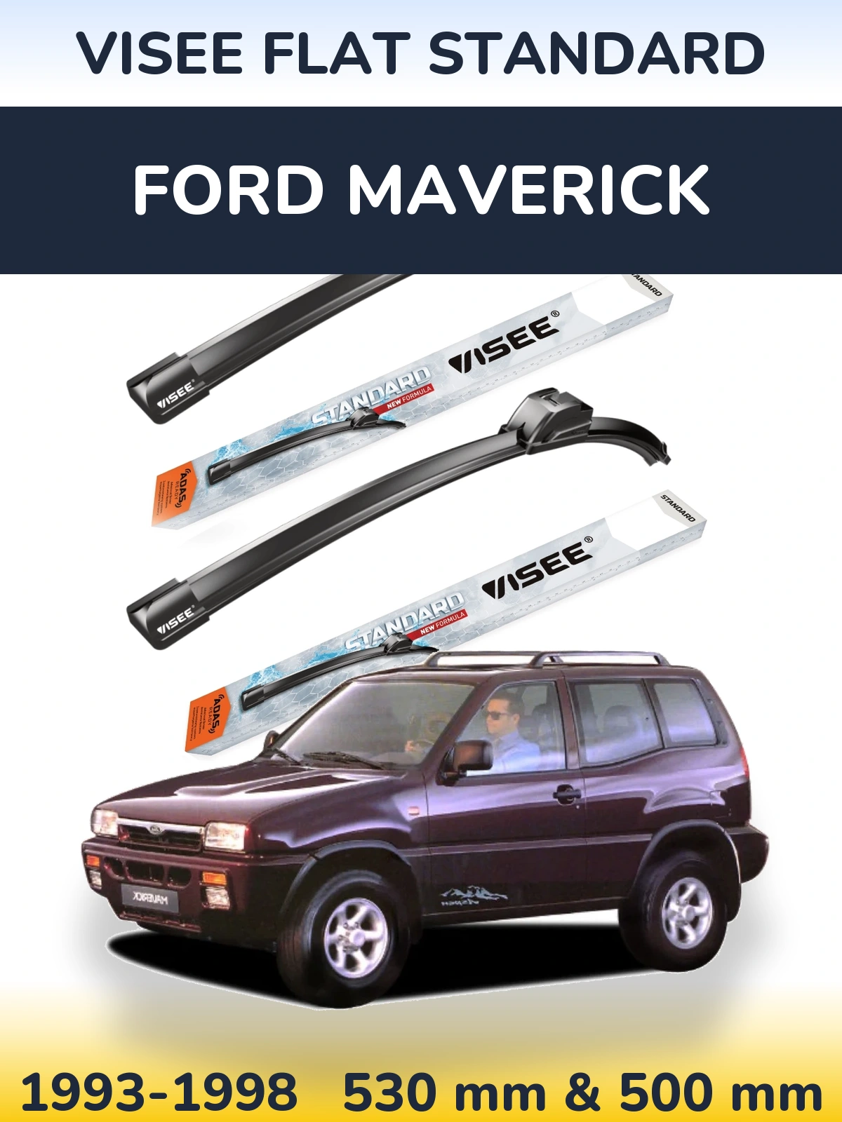 Front wiper blade set VISEE FLAT STANDARD 530 & 500 mm for Ford Maverick 1993-1998