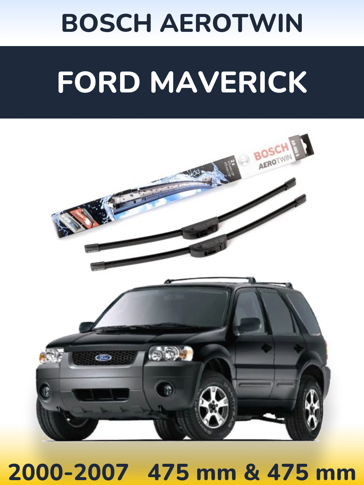 Комплект передних дворников BOSCH AeroTwin 475 & 475 мм для Ford Maverick 2000-2007
