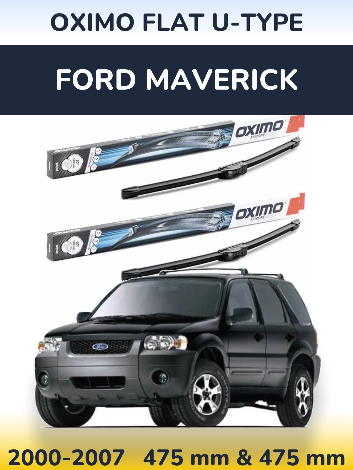 Komplet przednich wycieraczek Oximo Flat U-type 475 & 475 mm do Ford Maverick 2000-2007