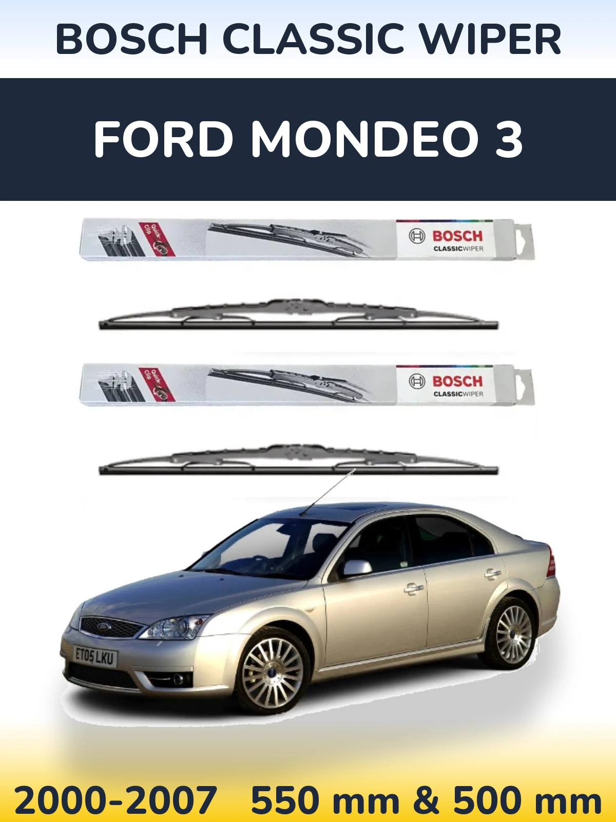 Komplet przednich wycieraczek BOSCH Classic Wiper 550 & 500 mm do Ford Mondeo 3 2000-2007