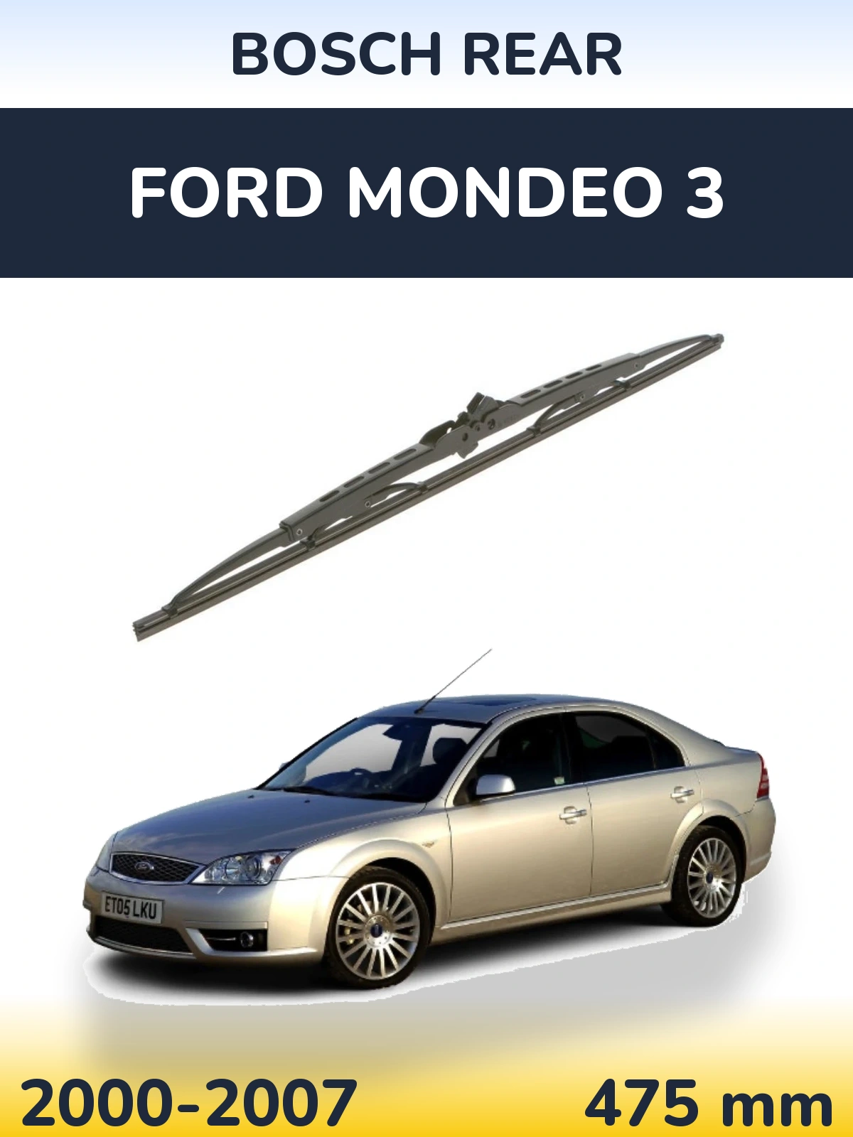 Tylna wycieraczka BOSCH Rear 475 mm do Ford Mondeo 3 2000-2007