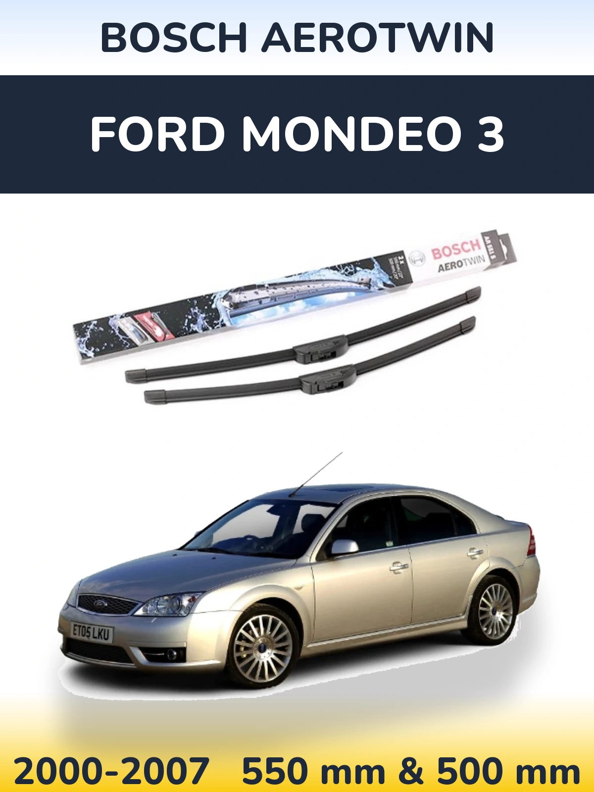Front wiper blade set BOSCH AeroTwin 550 & 500 mm for Ford Mondeo 3 2000-2007