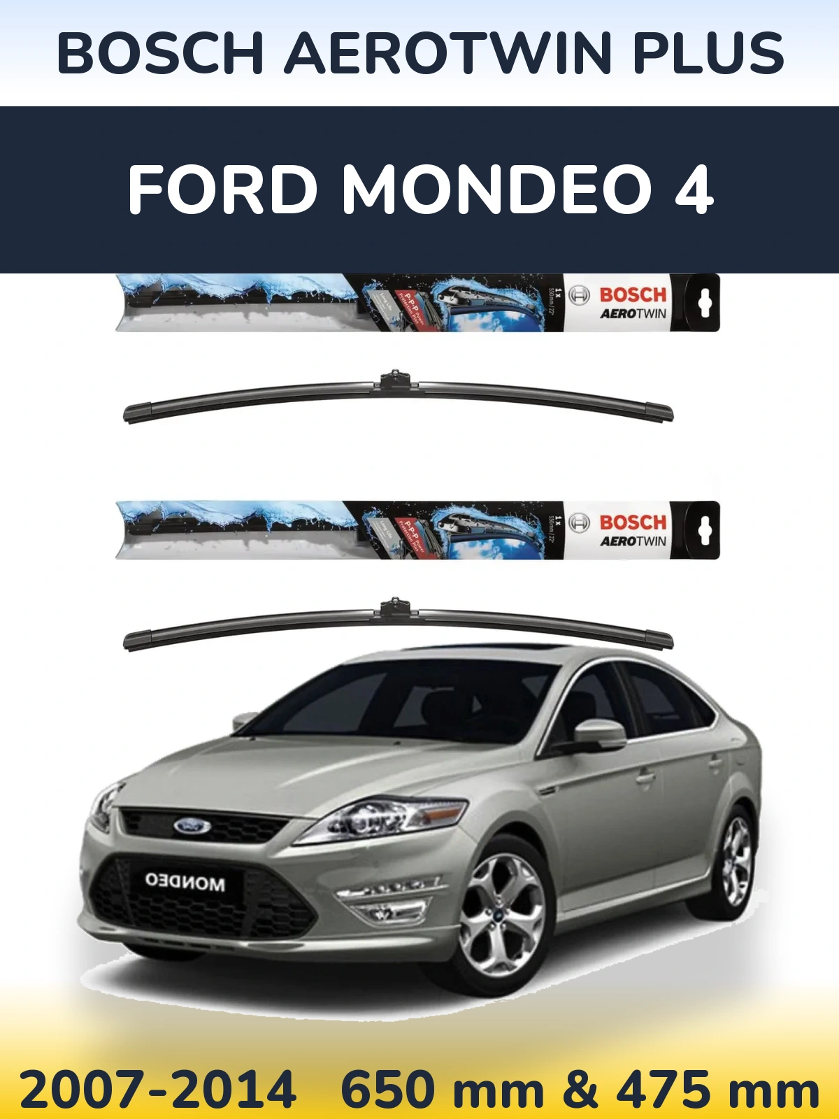 Komplet przednich wycieraczek BOSCH AeroTwin Plus 650 & 475 mm do Ford Mondeo 4 2007-2014
