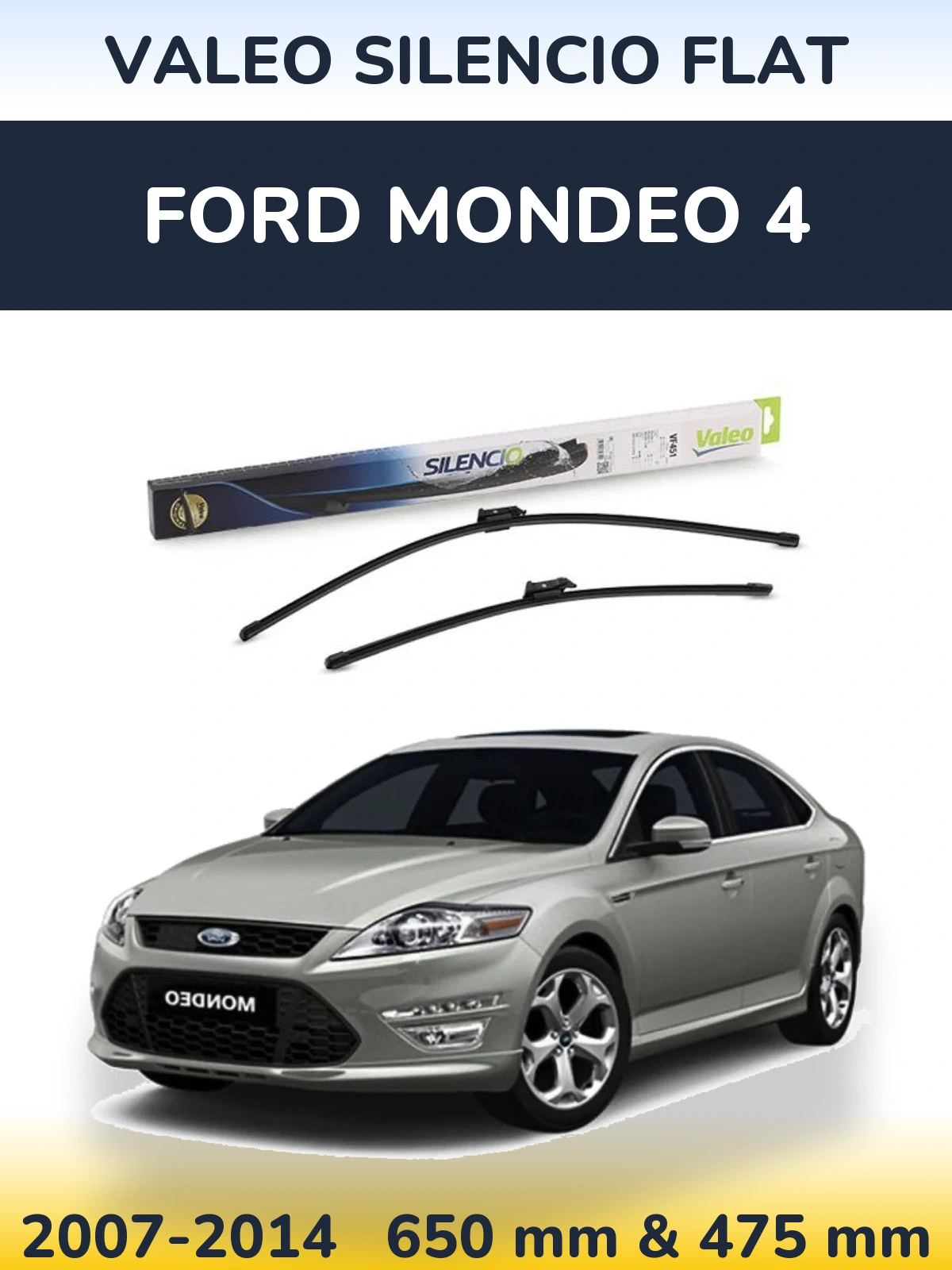 Komplet przednich wycieraczek Valeo Silencio Flat 650 & 475 mm do Ford Mondeo 4 2007-2014