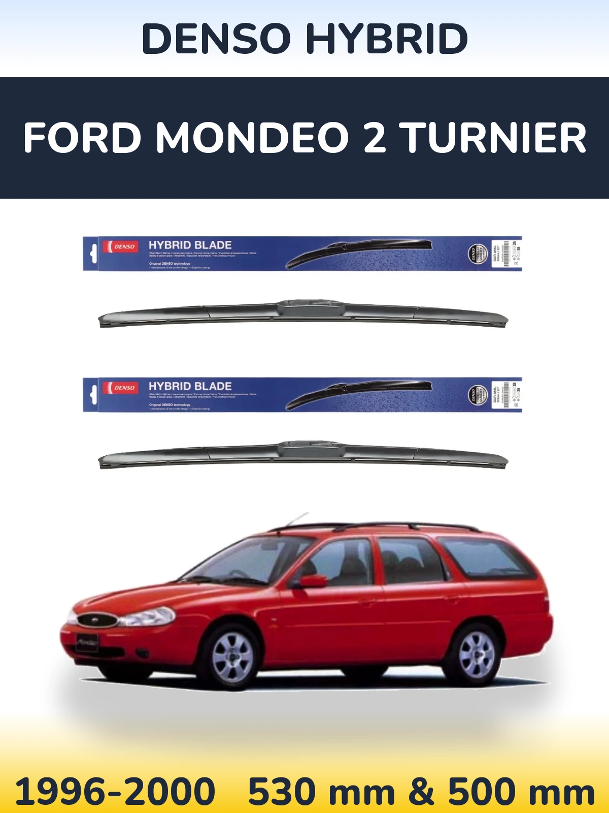 Front wiper blade set Denso Hybrid 530 & 500 mm for Ford Mondeo 2 Turnier 1996-2000
