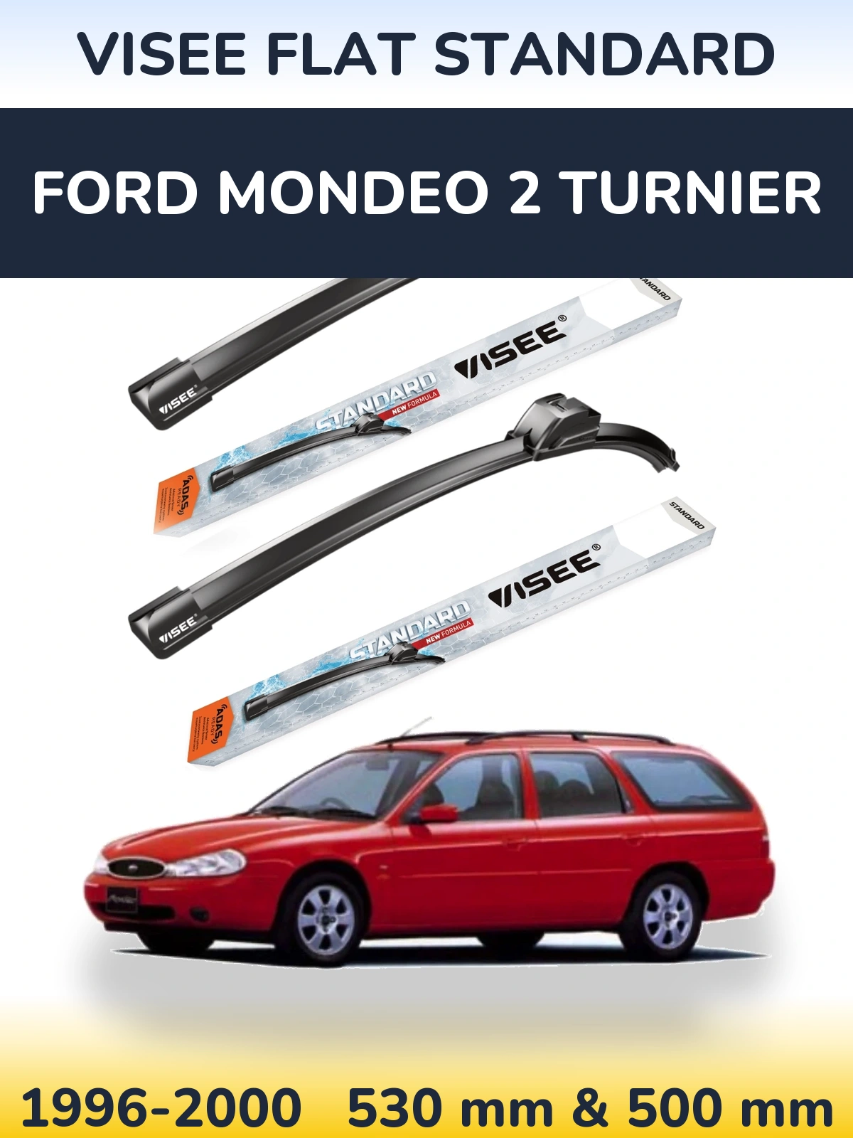 Комплект передніх щіток VISEE FLAT STANDARD 530 & 500 мм для Ford Mondeo 2 Turnier 1996-2000