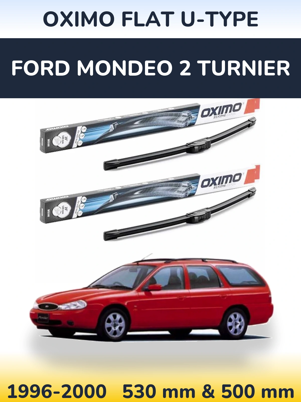 Front wiper blade set Oximo Flat U-type 530 & 500 mm for Ford Mondeo 2 Turnier 1996-2000