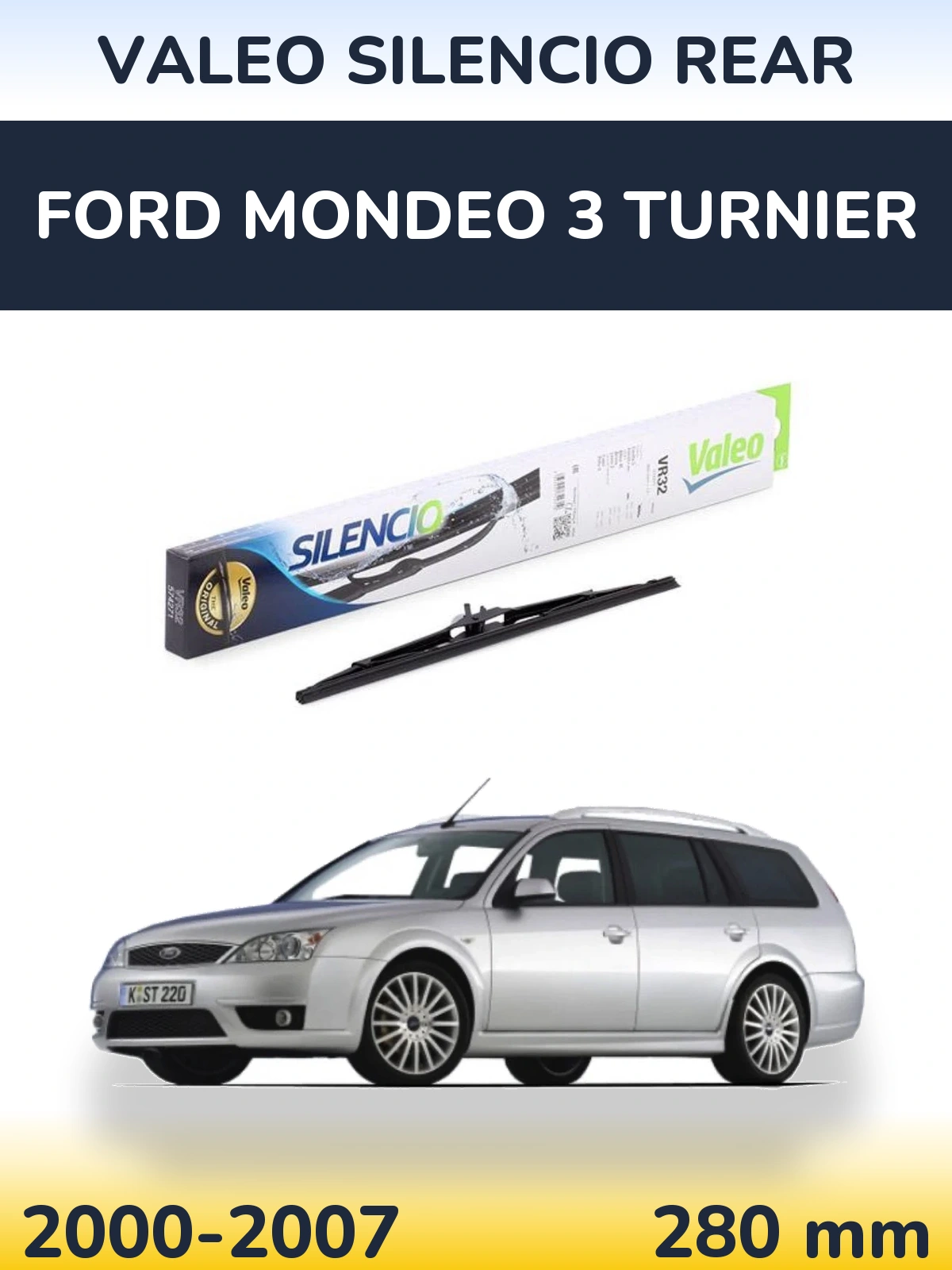 Rear wiper blade Valeo Silencio Rear 280 mm for Ford Mondeo 3 Turnier 2000-2007
