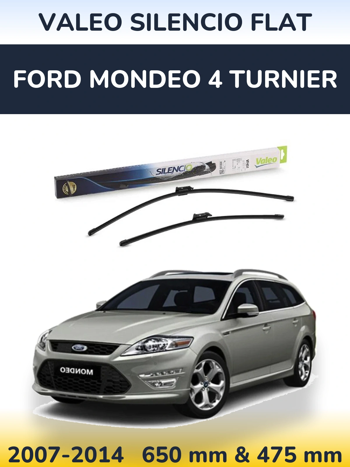 Комплект передних дворников Valeo Silencio Flat 650 & 475 мм для Ford Mondeo 4 Turnier 2007-2014