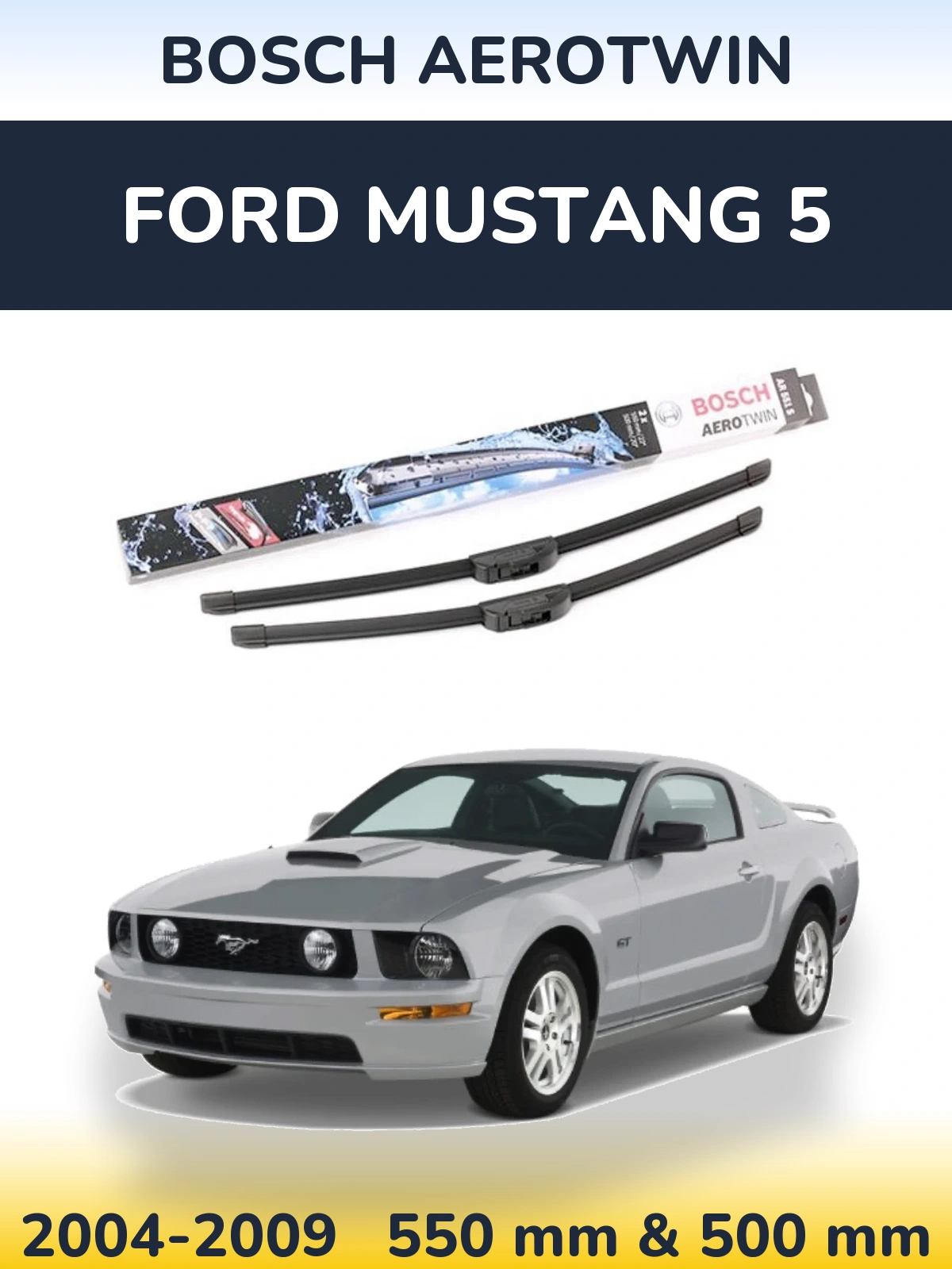 Комплект передніх щіток BOSCH AeroTwin 550 & 500 мм для Ford Mustang 5 2004-2009