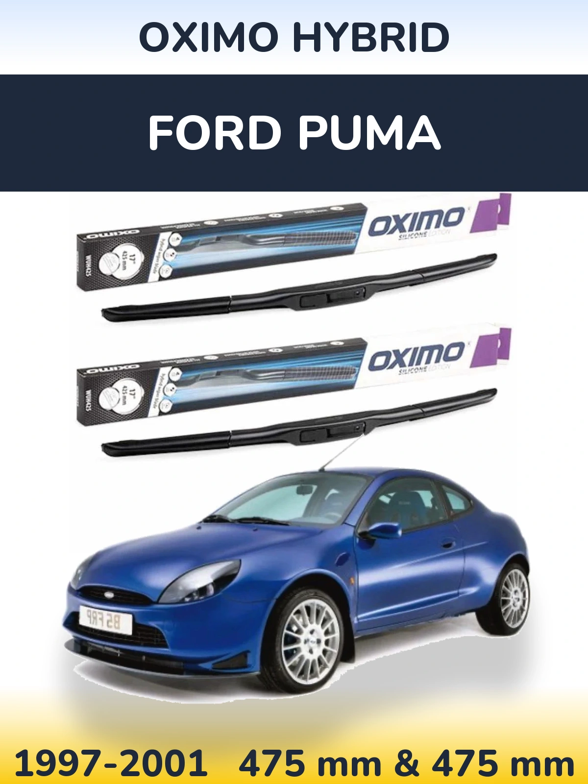 Комплект передних дворников Oximo Hybrid 475 & 475 мм для Ford Puma 1997-2001