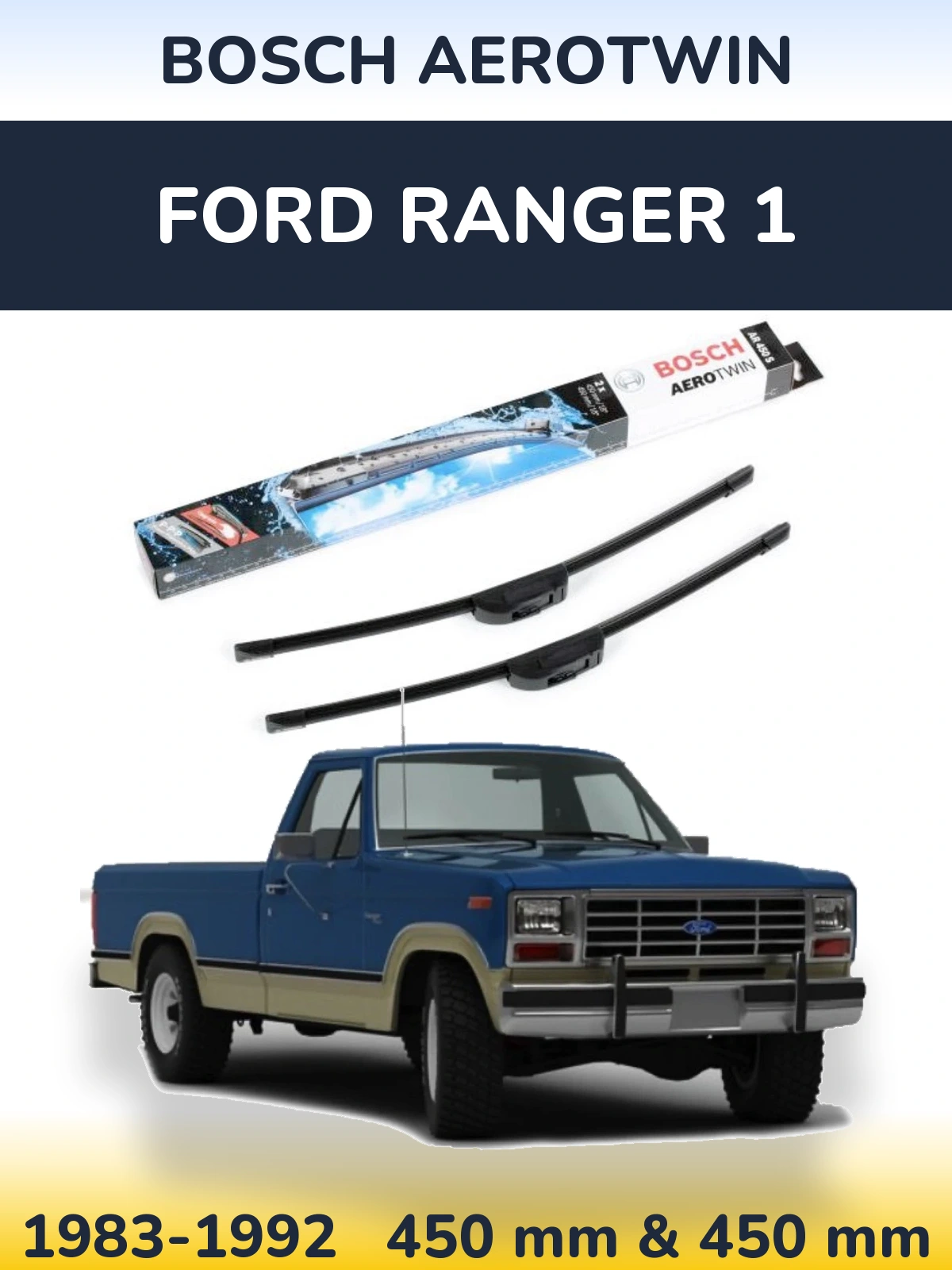 Front wiper blade set BOSCH AeroTwin 450 & 450 mm for Ford Ranger 1 1983-1992