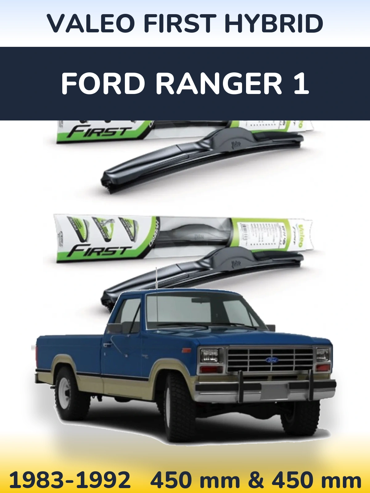 Komplet przednich wycieraczek Valeo First Hybrid 450 & 450 mm do Ford Ranger 1 1983-1992