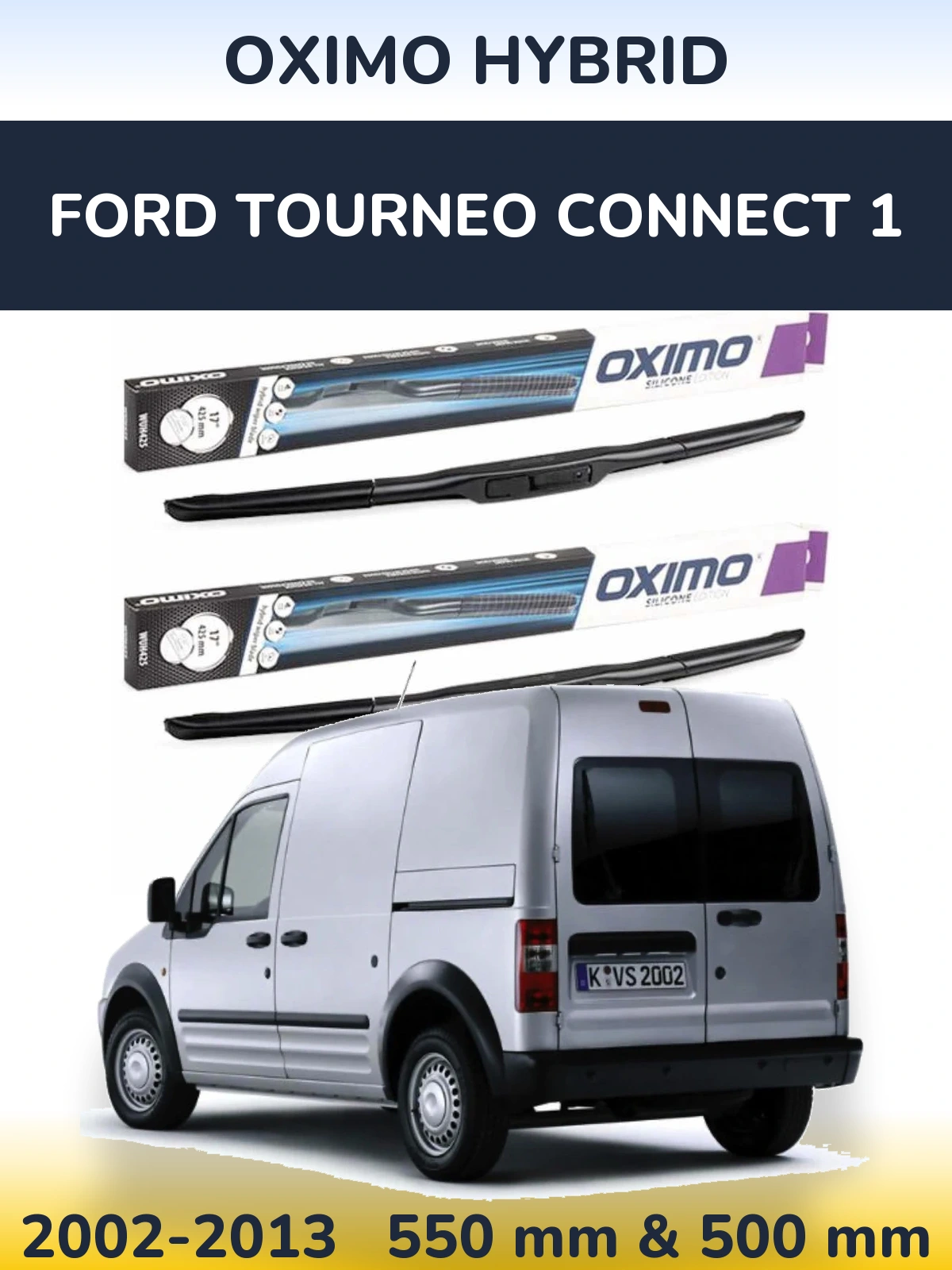 Komplet przednich wycieraczek Oximo Hybrid 550 & 500 mm do Ford Tourneo Connect 1 2002-2013