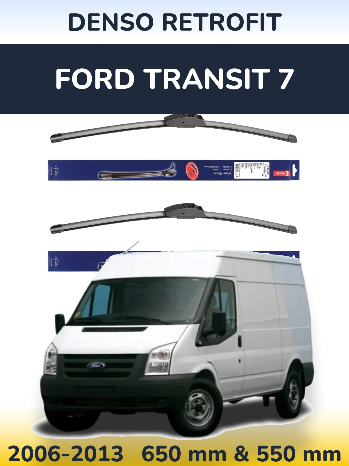 Комплект передніх щіток Denso Retrofit 650 & 550 мм для Ford Transit 7 2006-2013