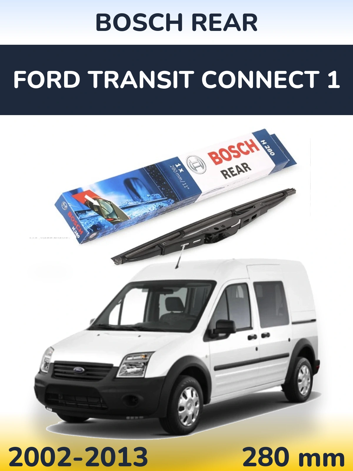 Tylna wycieraczka BOSCH Rear 280 mm do Ford Transit Connect 1 2002-2013