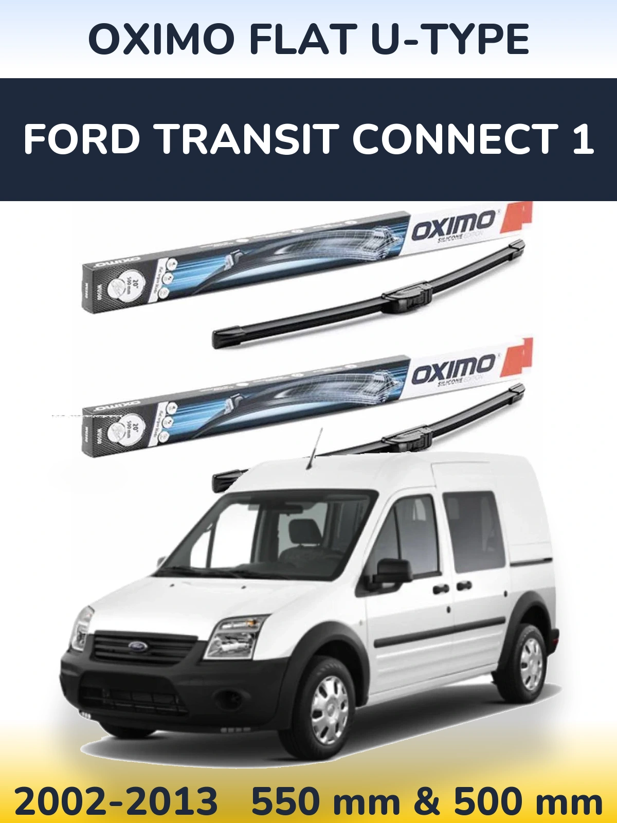 Komplet przednich wycieraczek Oximo Flat U-type 550 & 500 mm do Ford Transit Connect 1 2002-2013
