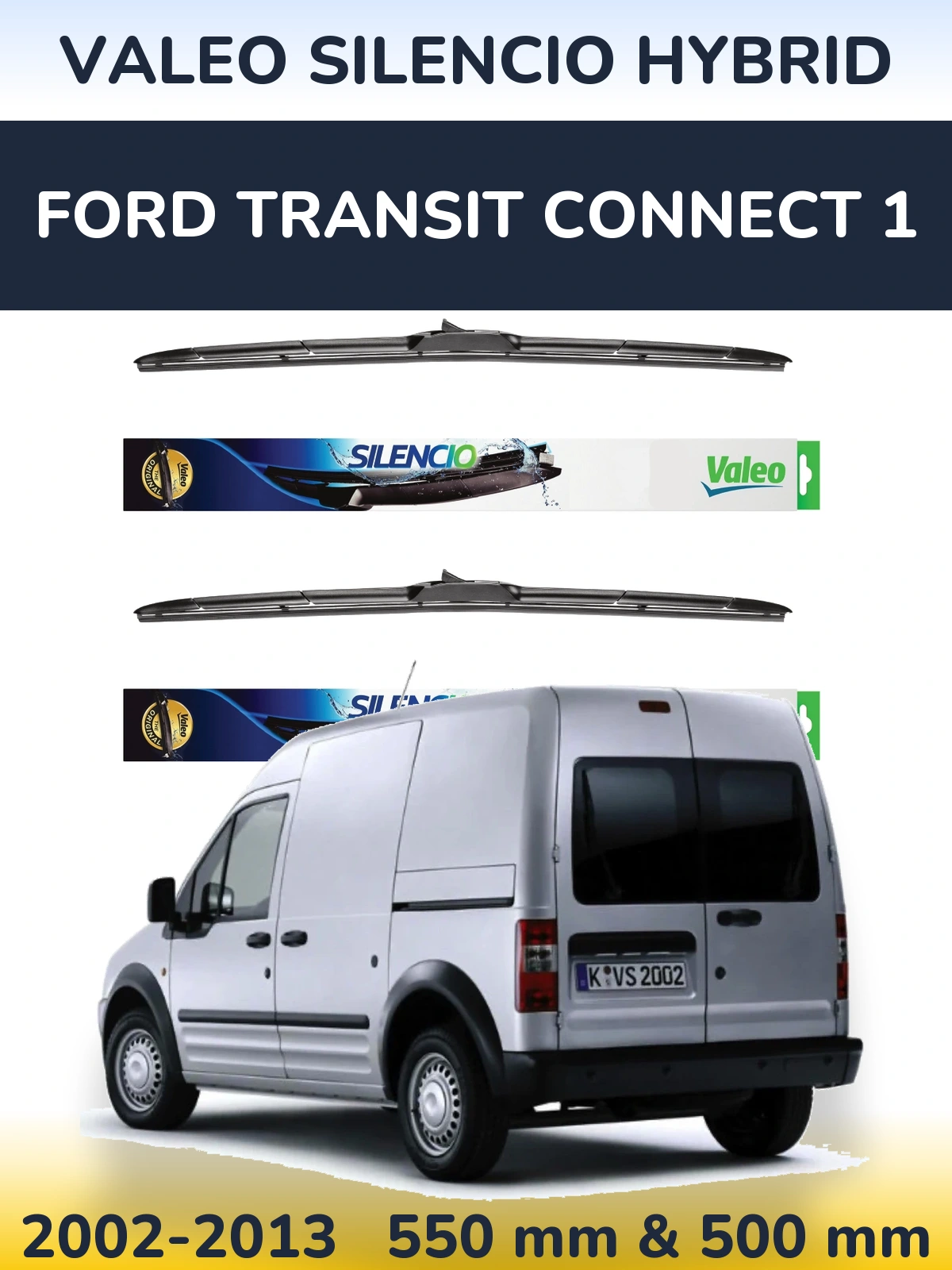 Комплект передніх щіток Valeo Silencio Hybrid 550 & 500 мм для Ford Transit Connect 1 2002-2013