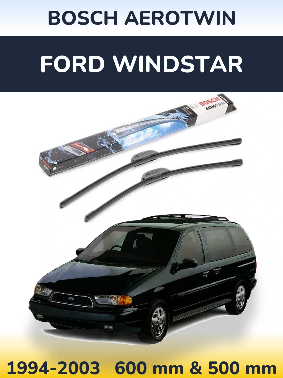 Komplet przednich wycieraczek BOSCH AeroTwin 600 & 500 mm do Ford Windstar 1994-2003