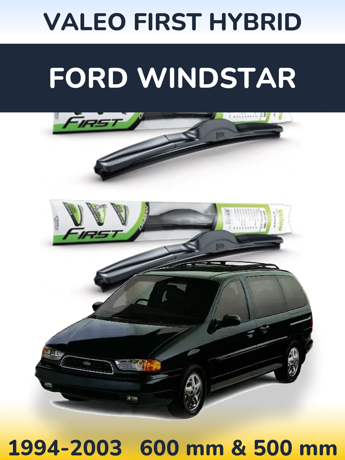 Komplet przednich wycieraczek Valeo First Hybrid 600 & 500 mm do Ford Windstar 1994-2003
