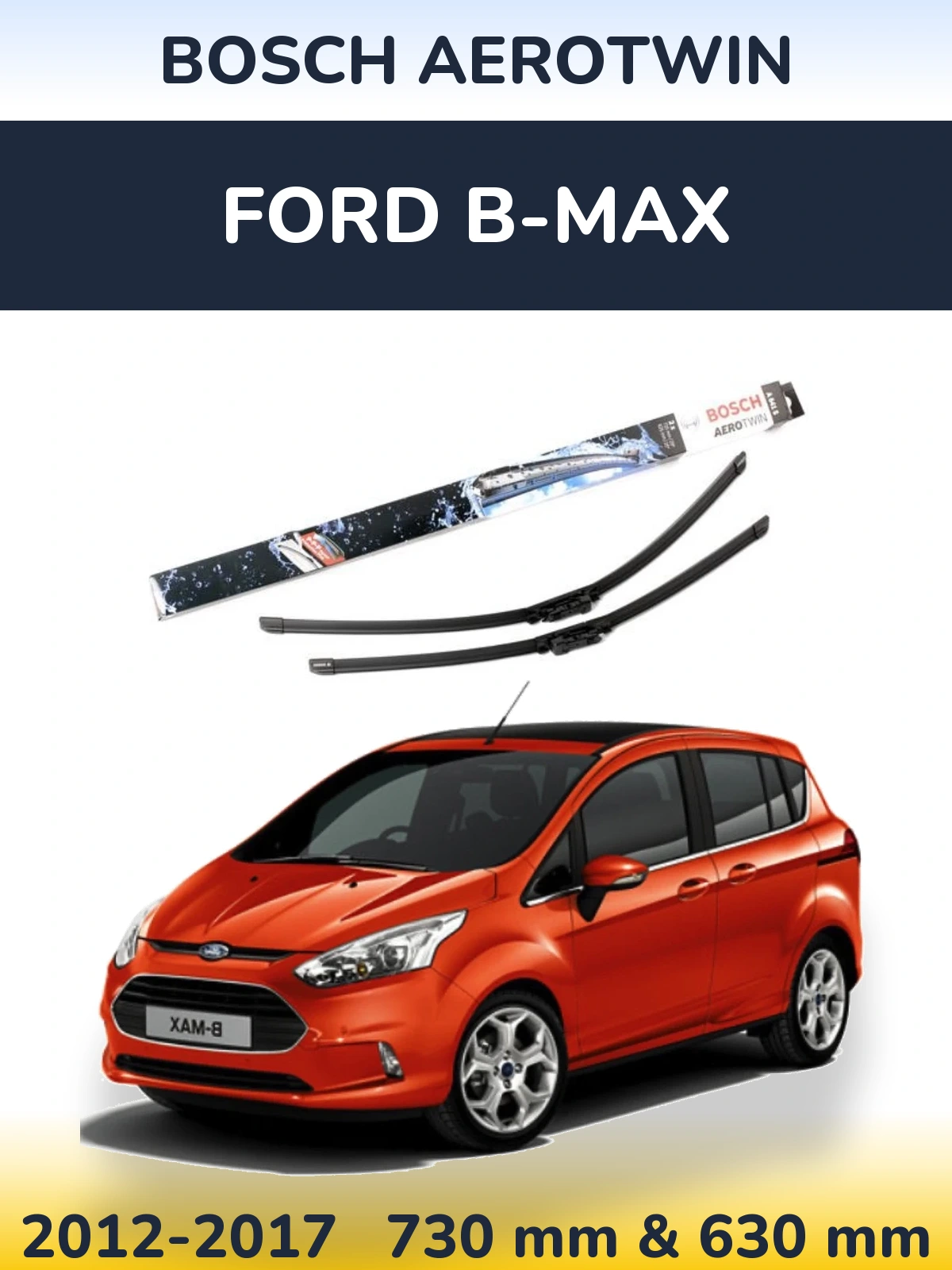 Front wiper blade set BOSCH AeroTwin 725 & 625 mm for Ford B-Max 2012-2017
