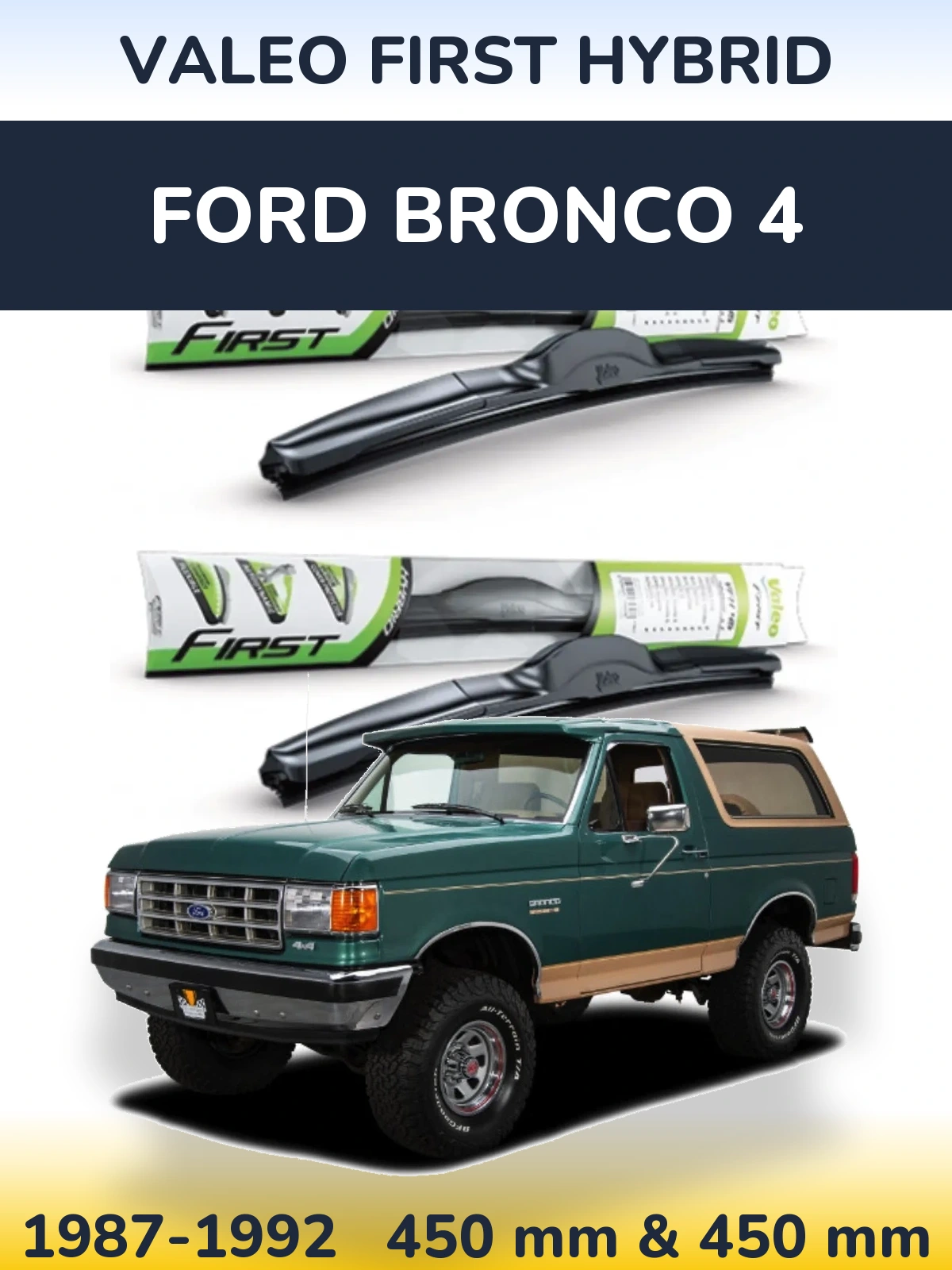 Komplet przednich wycieraczek Valeo First Hybrid 450 & 450 mm do Ford Bronco 4 1987-1992