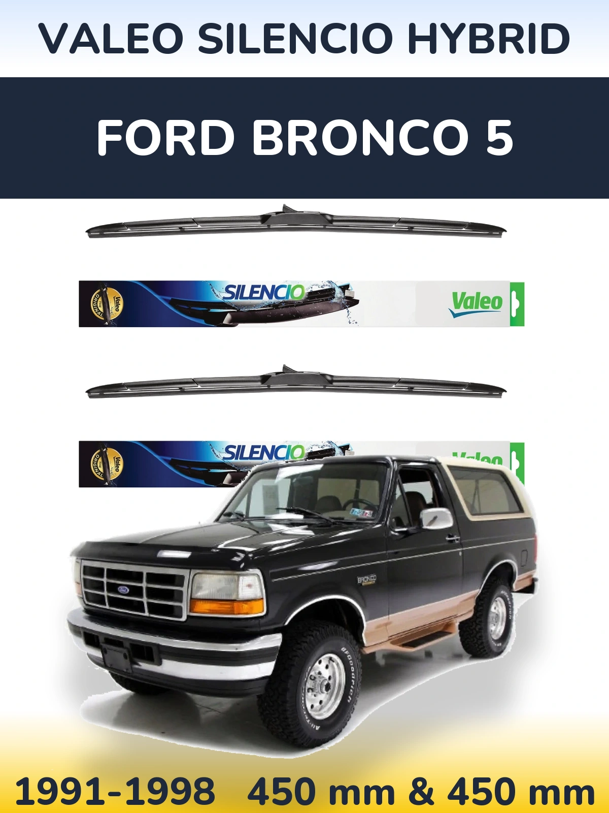 Komplet przednich wycieraczek Valeo Silencio Hybrid 450 & 450 mm do Ford Bronco 5 1991-1998
