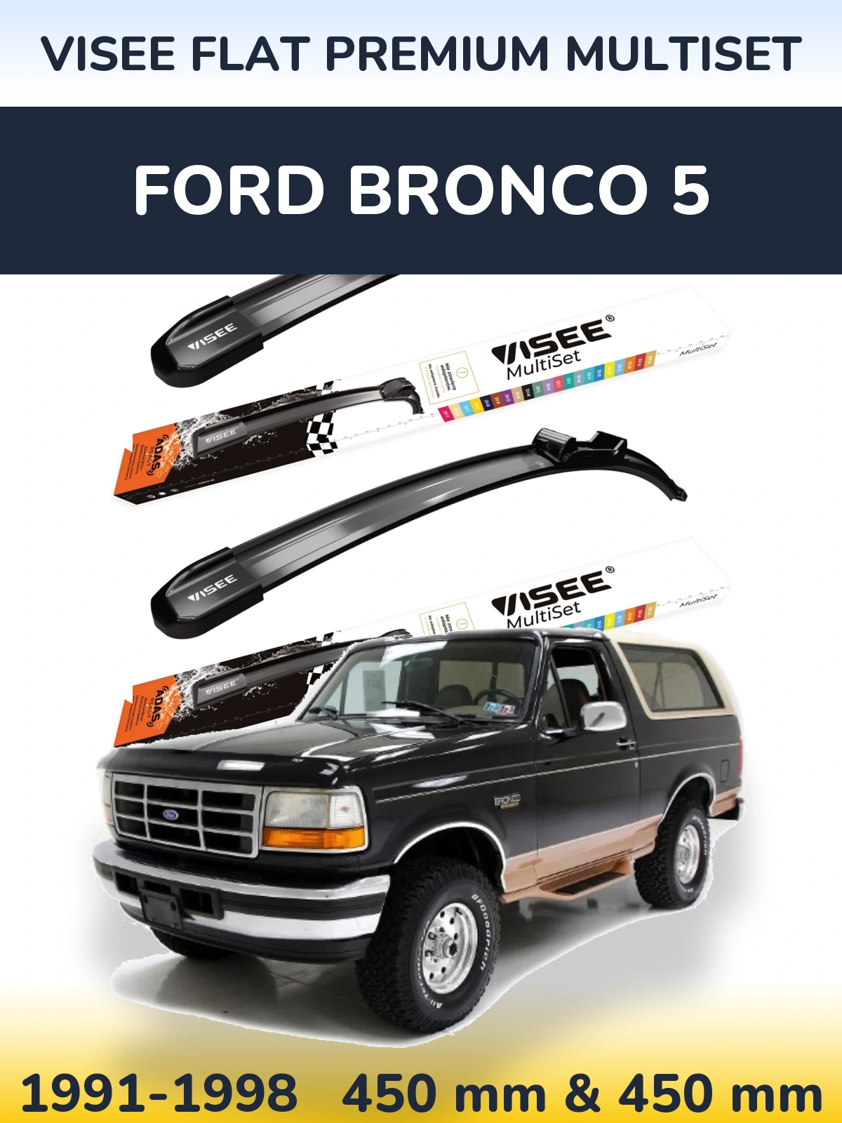 Komplet przednich wycieraczek VISEE FLAT PREMIUM MultiSet 450 & 450 mm do Ford Bronco 5 1991-1998