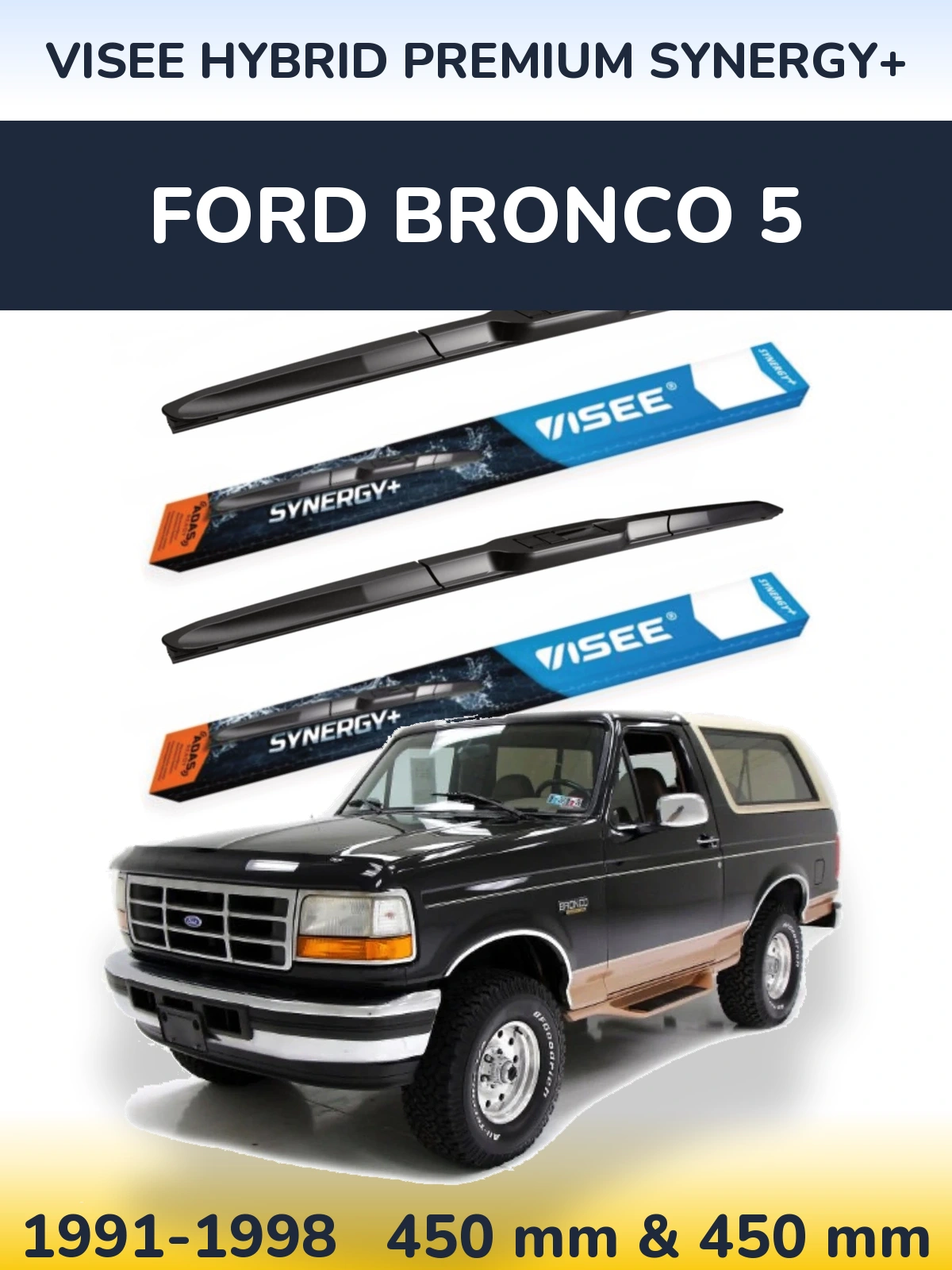Komplet przednich wycieraczek VISEE HYBRID PREMIUM SYNERGY+ 450 & 450 mm do Ford Bronco 5 1991-1998