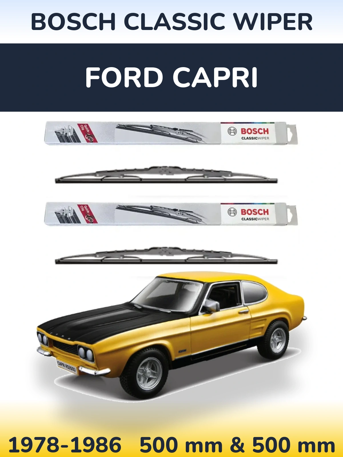 Komplet przednich wycieraczek BOSCH Classic Wiper 500 & 500 mm do Ford Capri 1978-1986