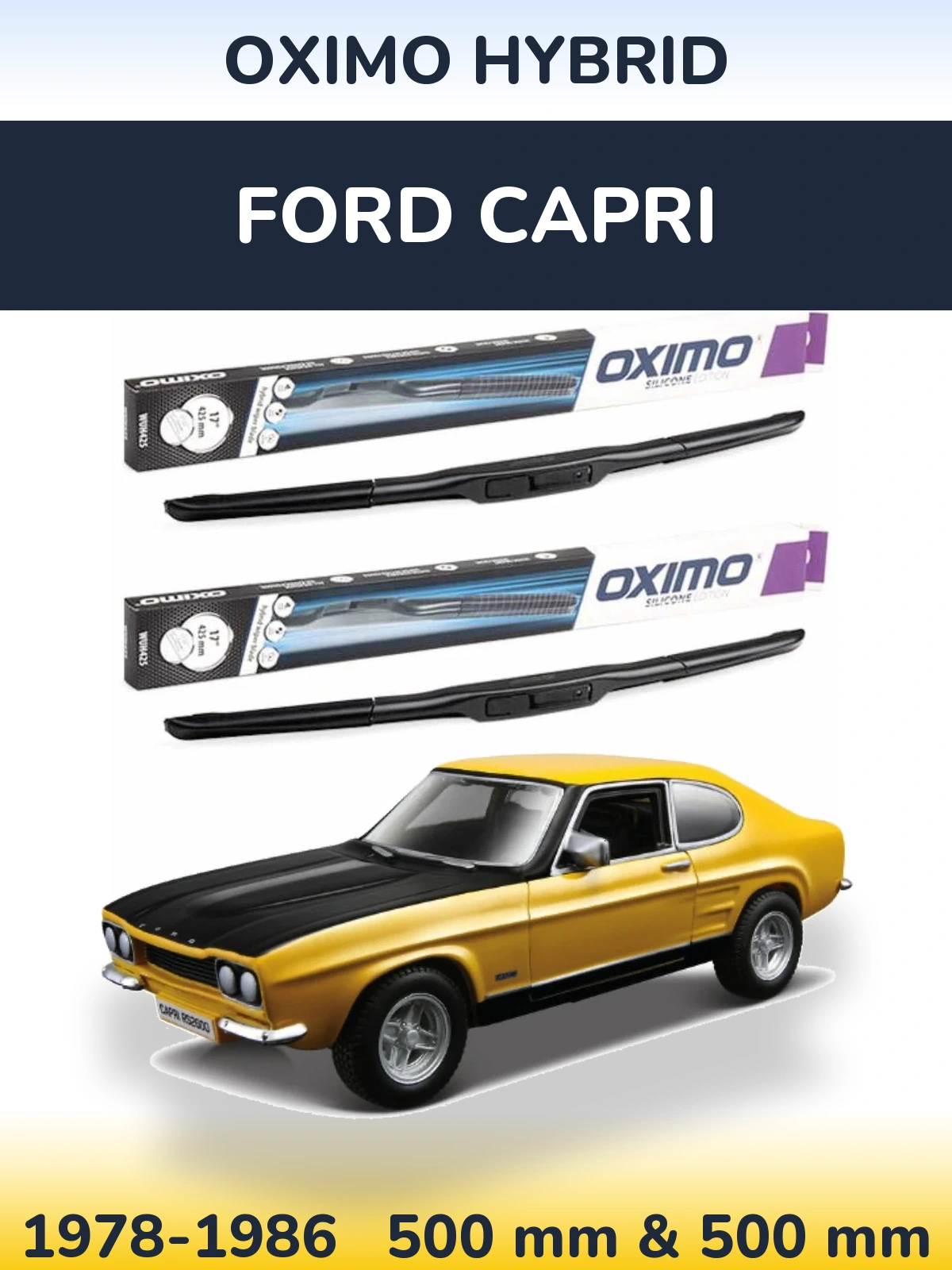 Комплект передніх щіток Oximo Hybrid 500 & 500 мм для Ford Capri 1978-1986