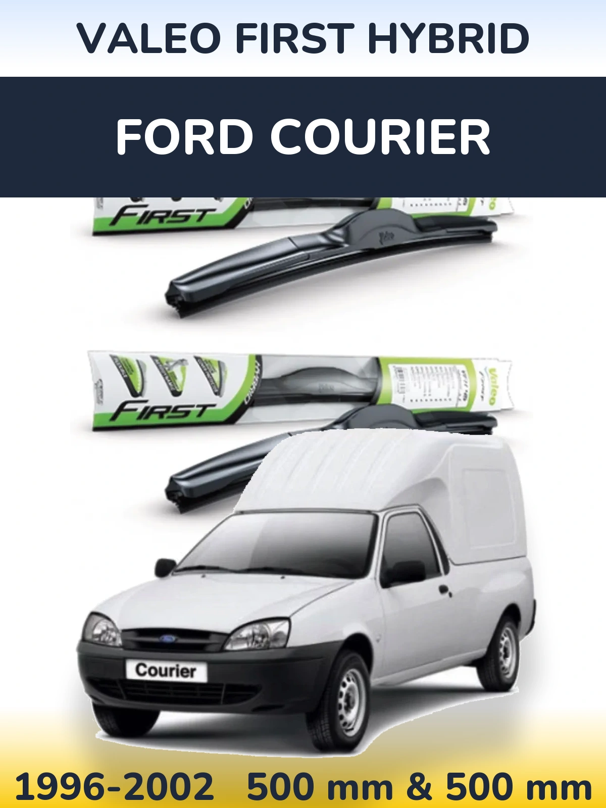 Komplet przednich wycieraczek Valeo First Hybrid 500 & 500 mm do Ford Courier 1996-2002