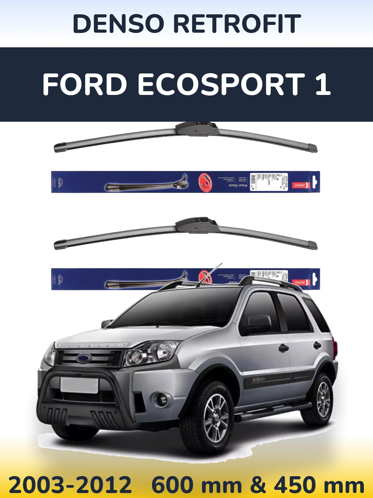 Комплект передних дворников Denso Retrofit 600 & 450 мм для Ford EcoSport 1 2003-2012