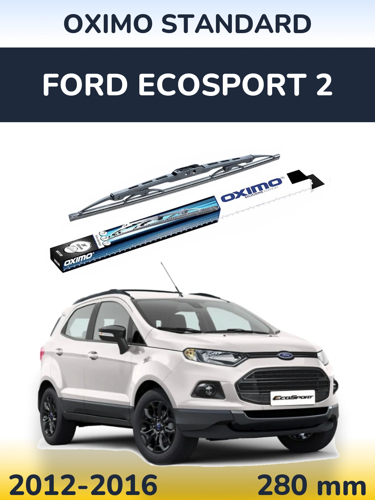 Tylna wycieraczka Oximo Standard 275 mm do Ford EcoSport 2 2012-2016