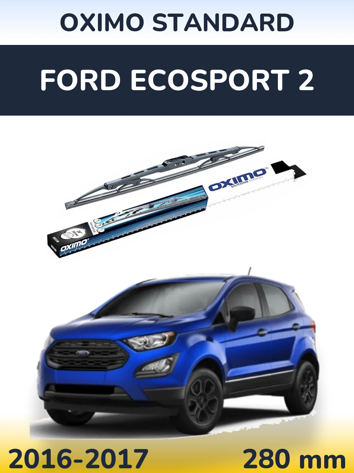 Rear wiper blade Oximo Standard 275 mm for Ford EcoSport 2 2016-2017